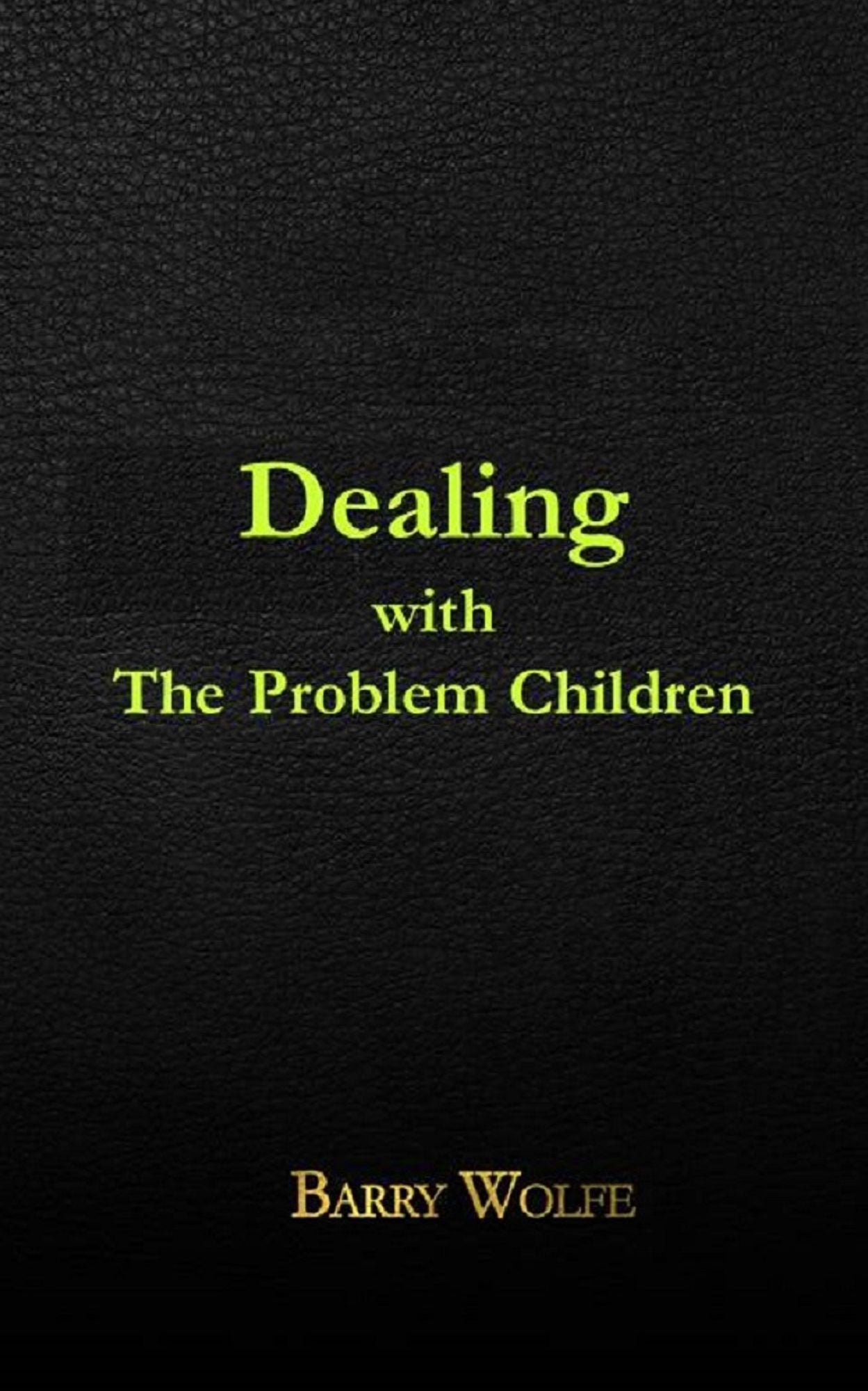 Dealing with the Problem Children