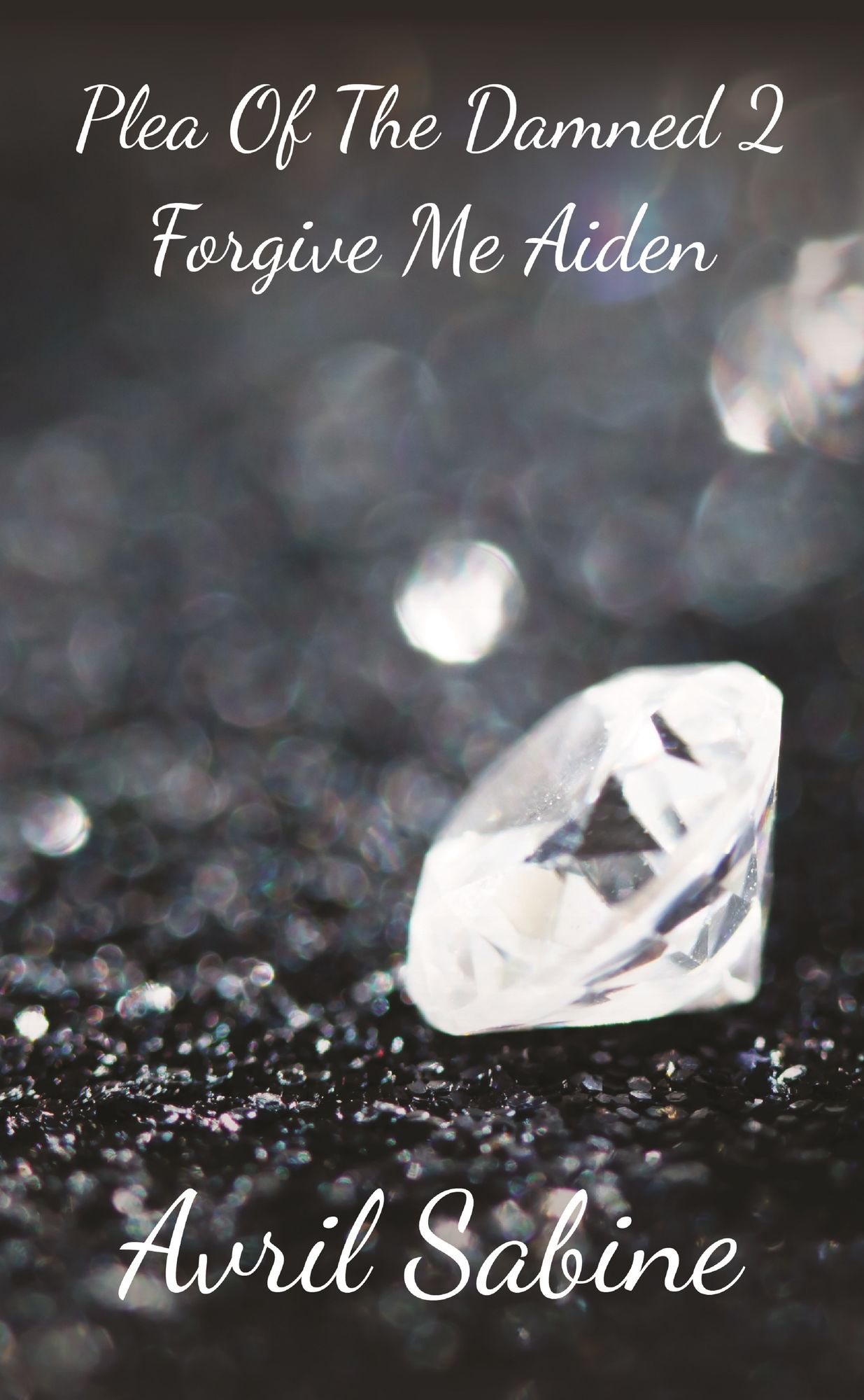 Plea Of The Damned 2: Forgive Me Aiden (Stand Alone Series)