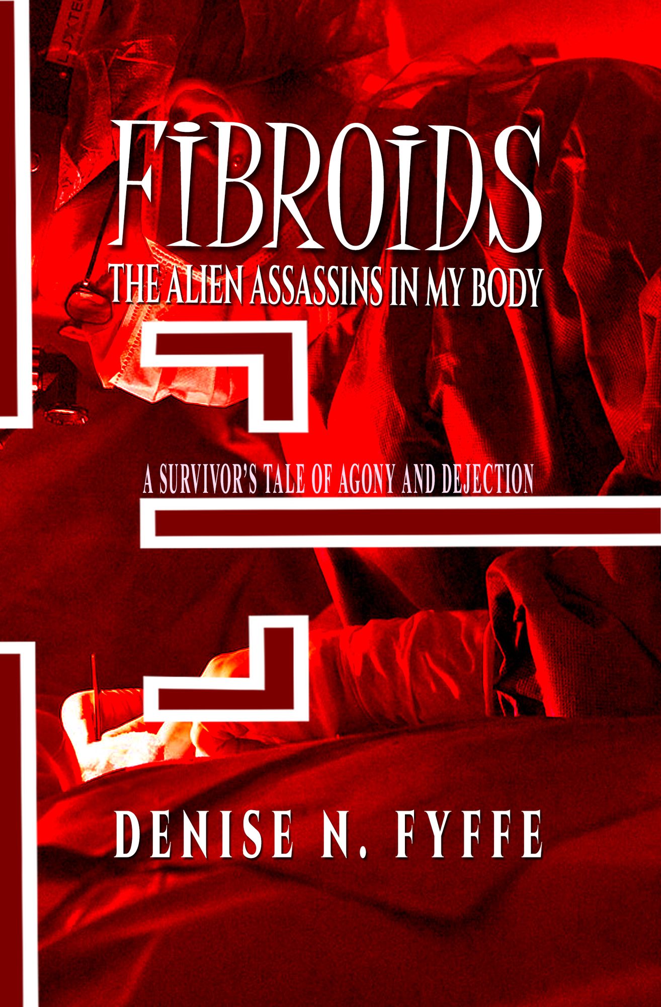 Fibroids: The Alien Assassins in My Body
