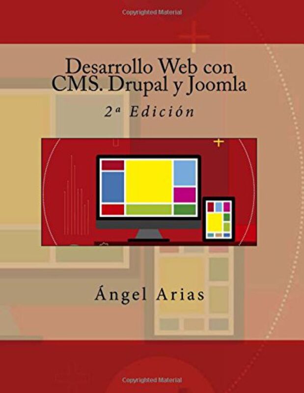 Desarrollo Web con CMS. Drupal y Joomla: 2º Edición
