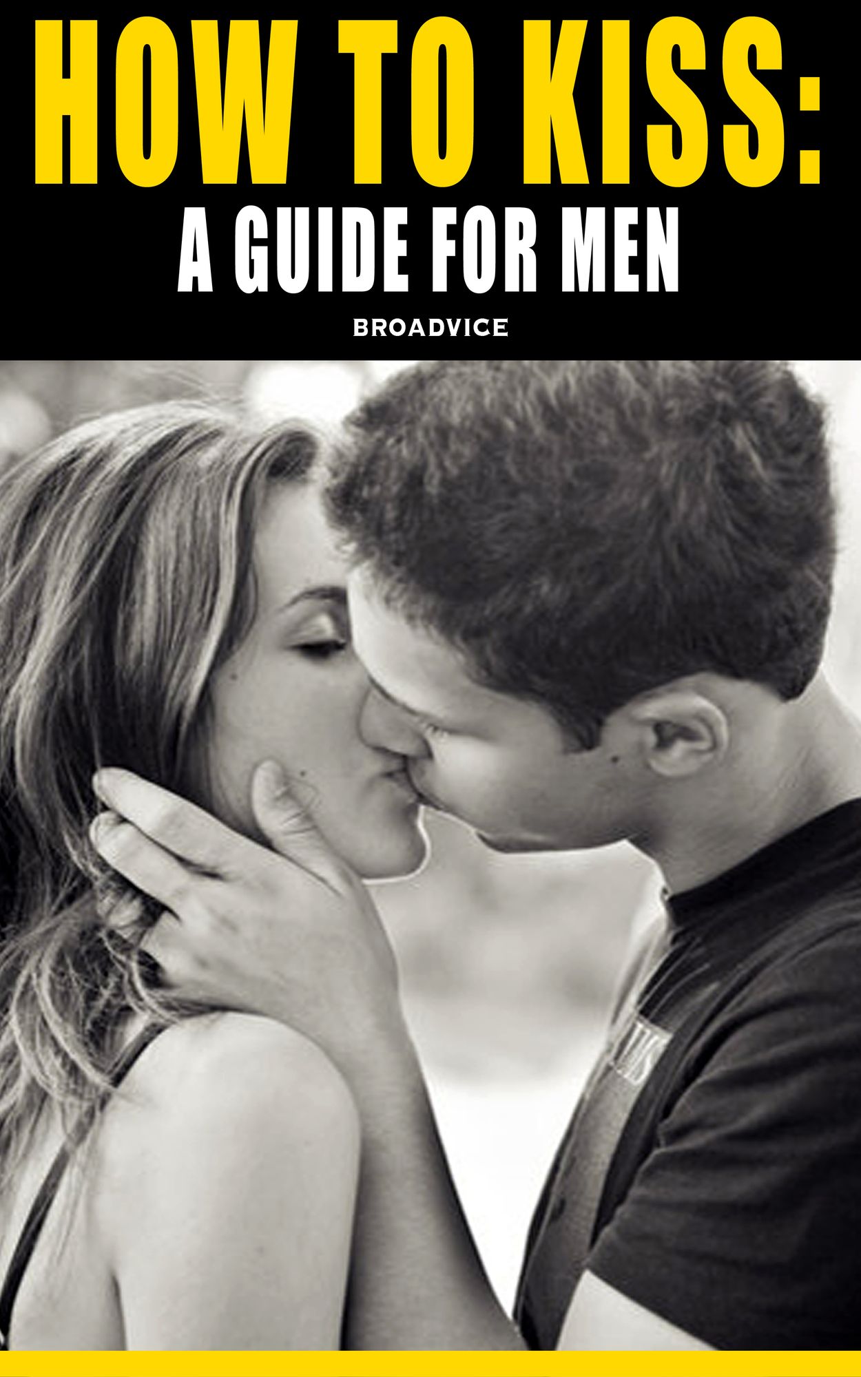How To Kiss: A Guide For Men