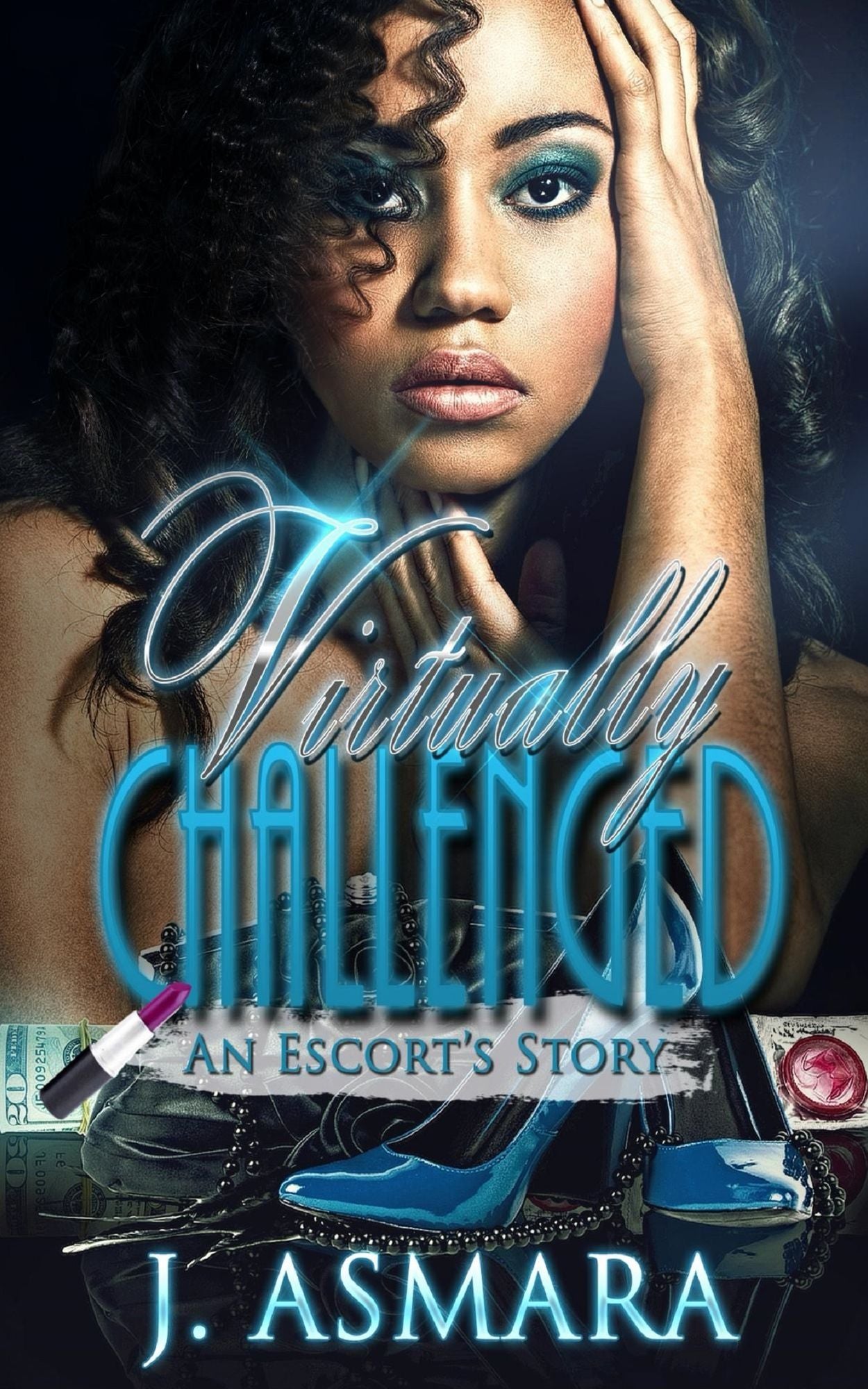 Virtually Challenged "An Escort's Story"