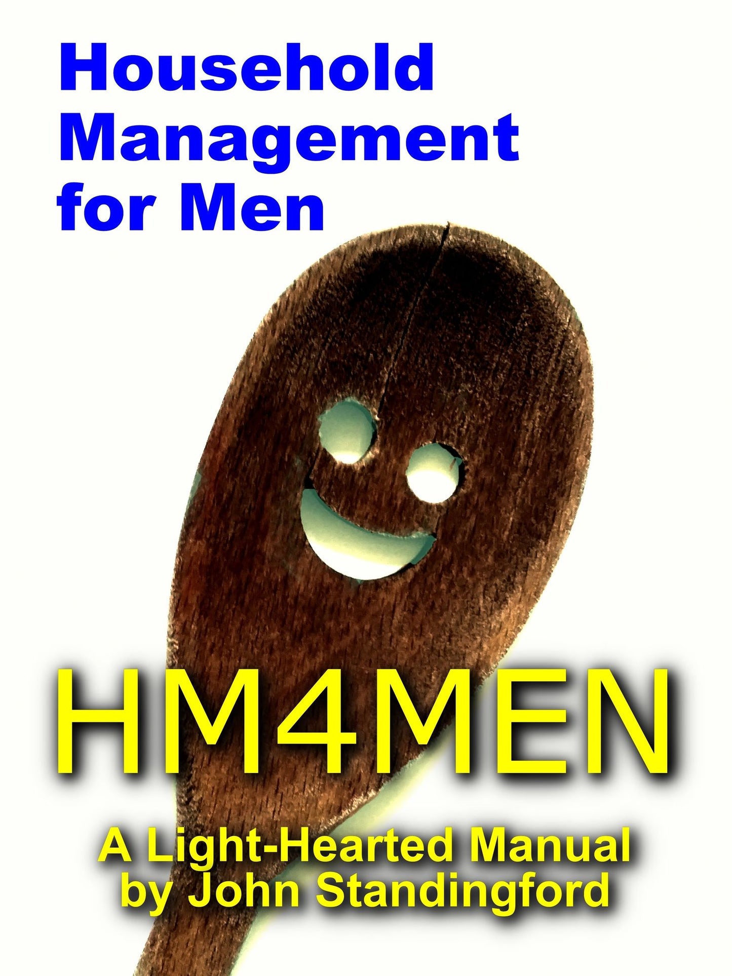 HM4MEN: A Manual of Household Management for Men