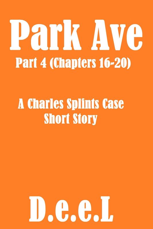 Park Ave (Part 4) - A Charles Splints Case