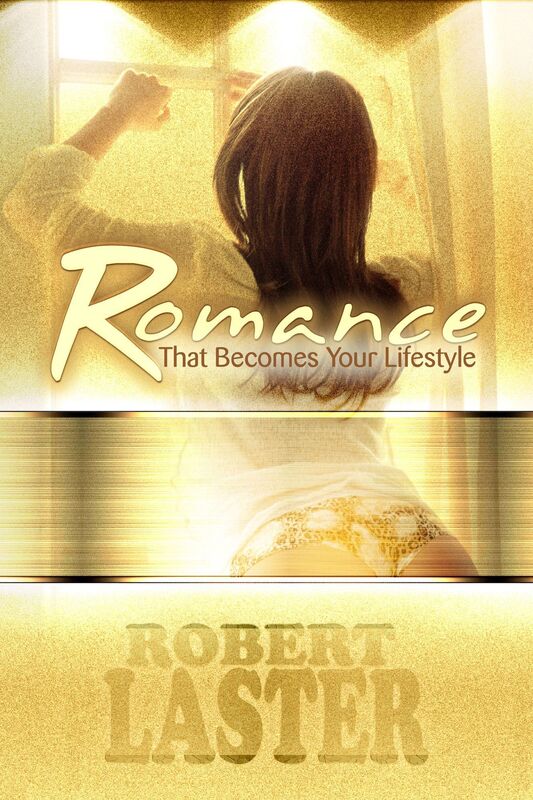 Romance, That Becomes Your Lifestyle