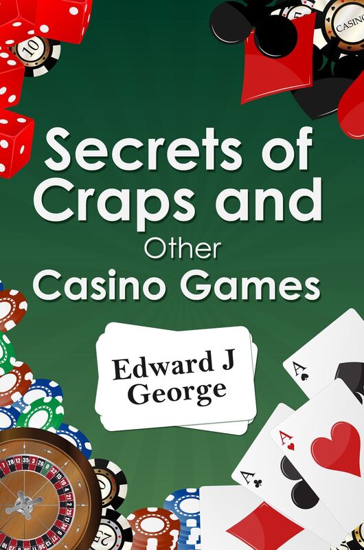 Secrets of Craps and Other Casino Games