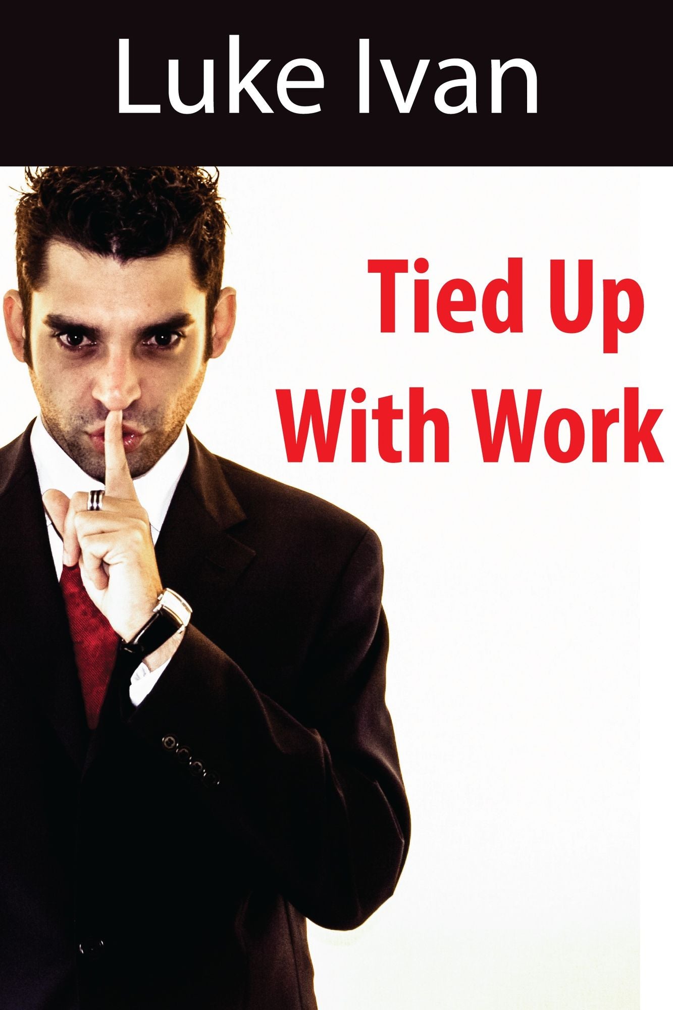 Tied Up With Work