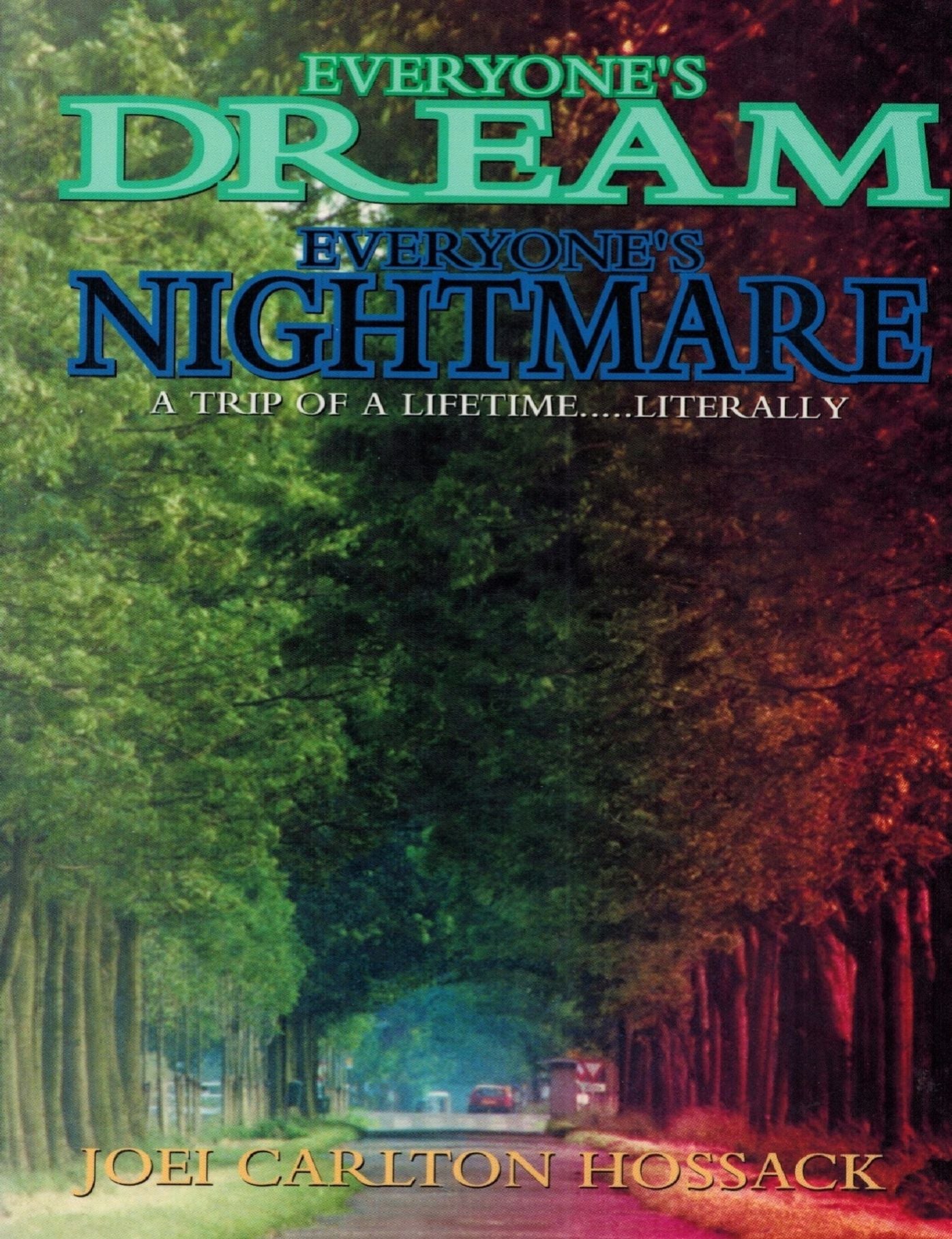 Everyone's Dream Everyone's Nightmare