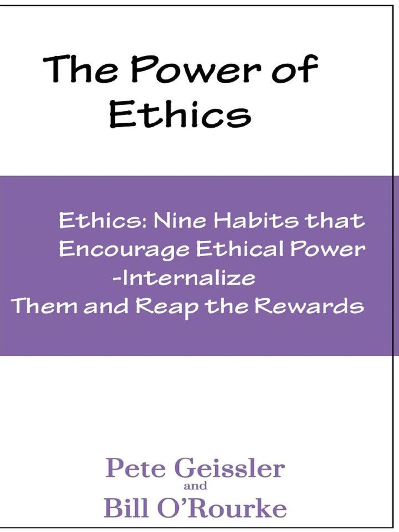Ethics: Nine Habits That Encourage Ethical Power (The Power of Ethics)
