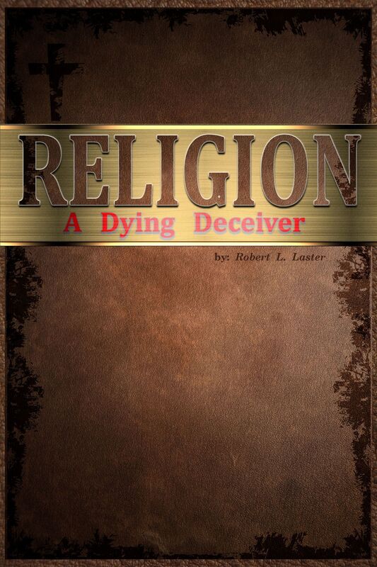 Religion, A Dying Deceiver