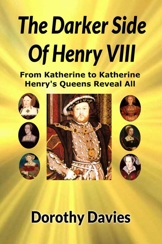 The Darker Side Of Henry VIII: By His Queens