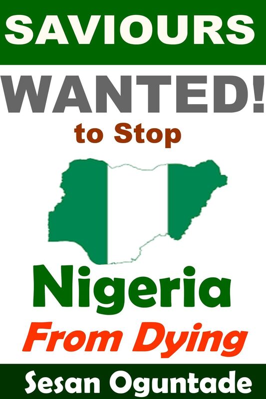 Saviours Wanted! To Stop Nigeria from Dying