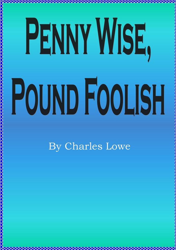 Penny Wise, Pound Foolish