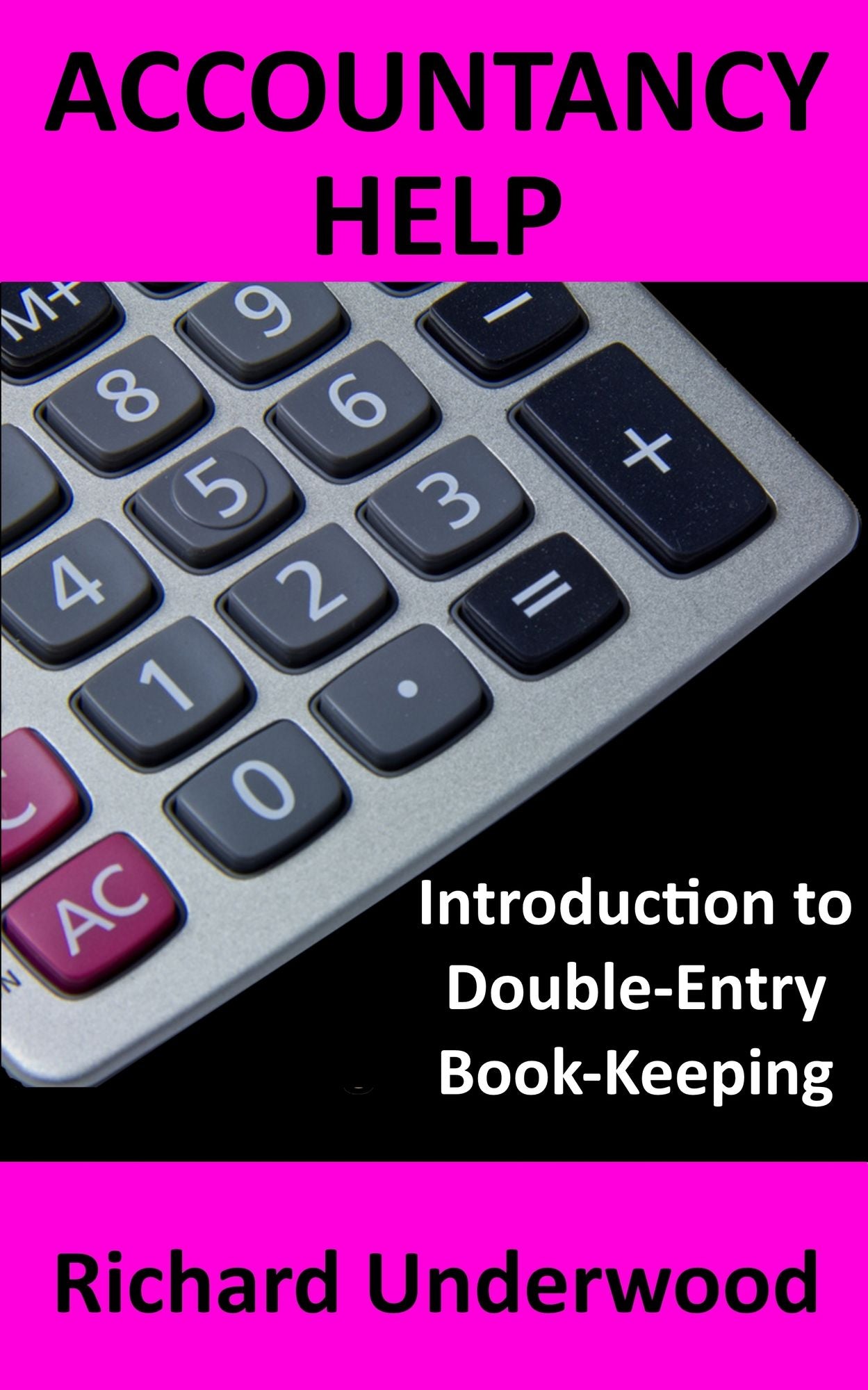 Accountancy Help: Introduction to Double-Entry Book-Keeping