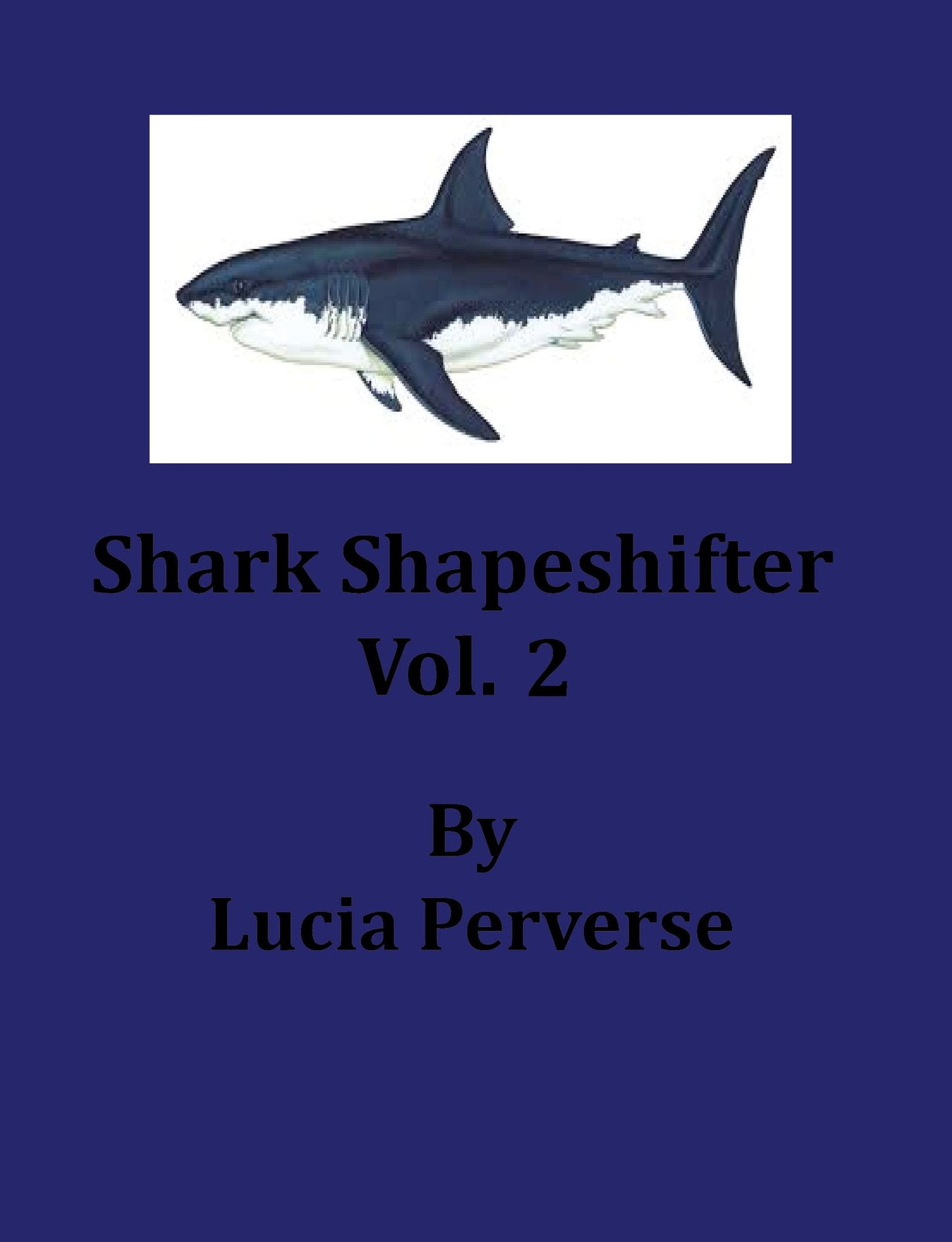 Shark ShapeShifter Vol. 2