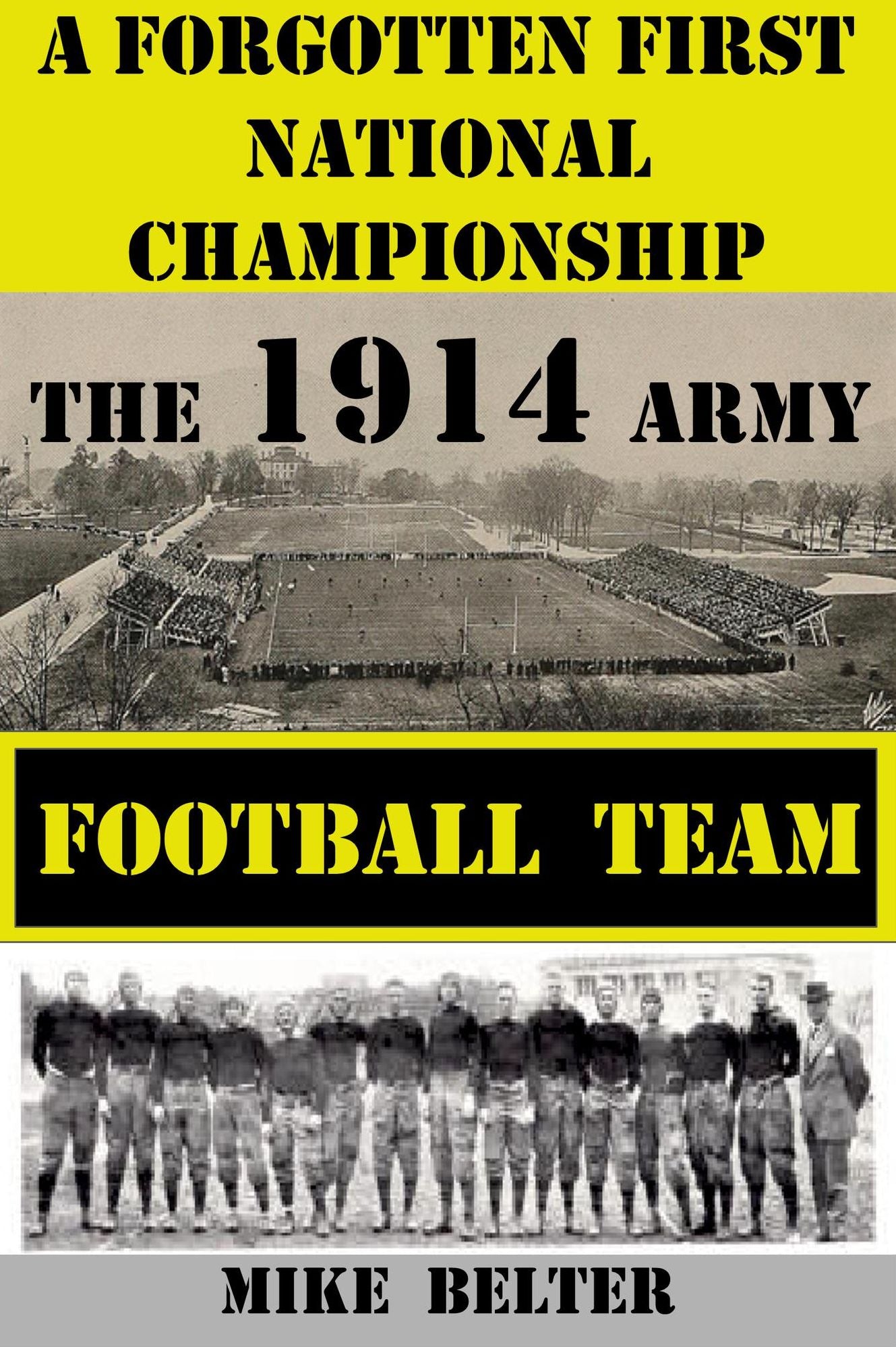 A Forgotten First National Championship: The 1914 Army Football Team