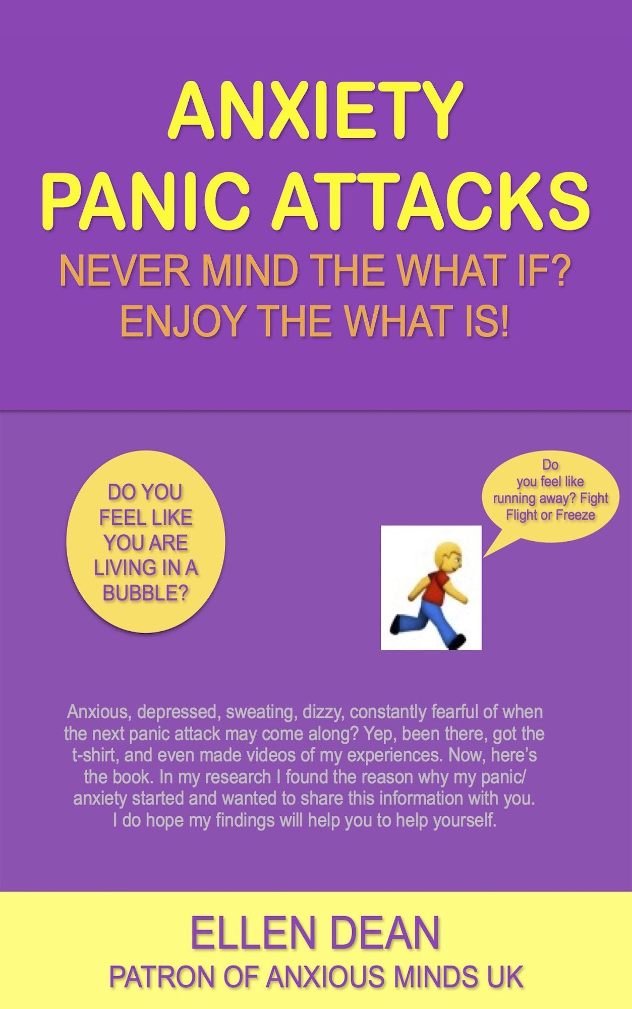 Anxiety Panic Attacks Never Mind The What If? Enjoy The What Is!