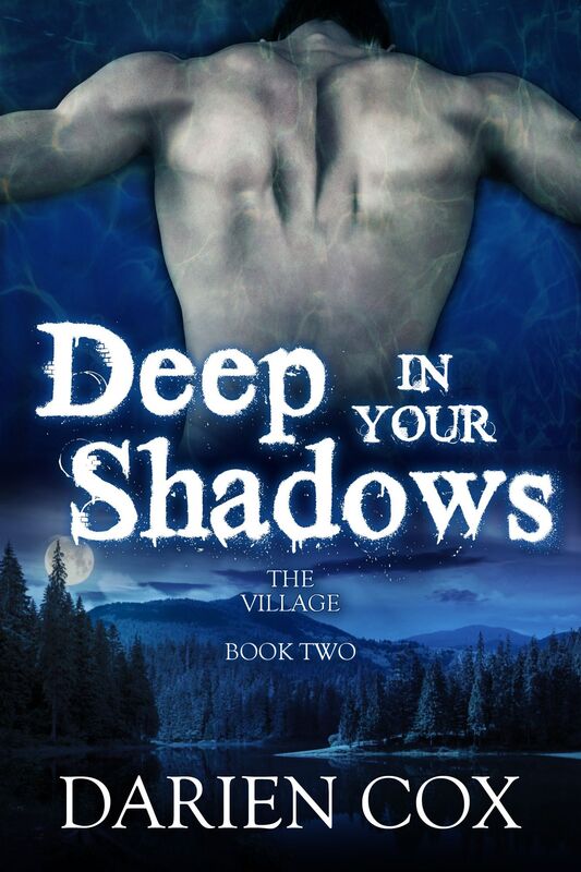 Deep in Your Shadows: The Village - Book Two