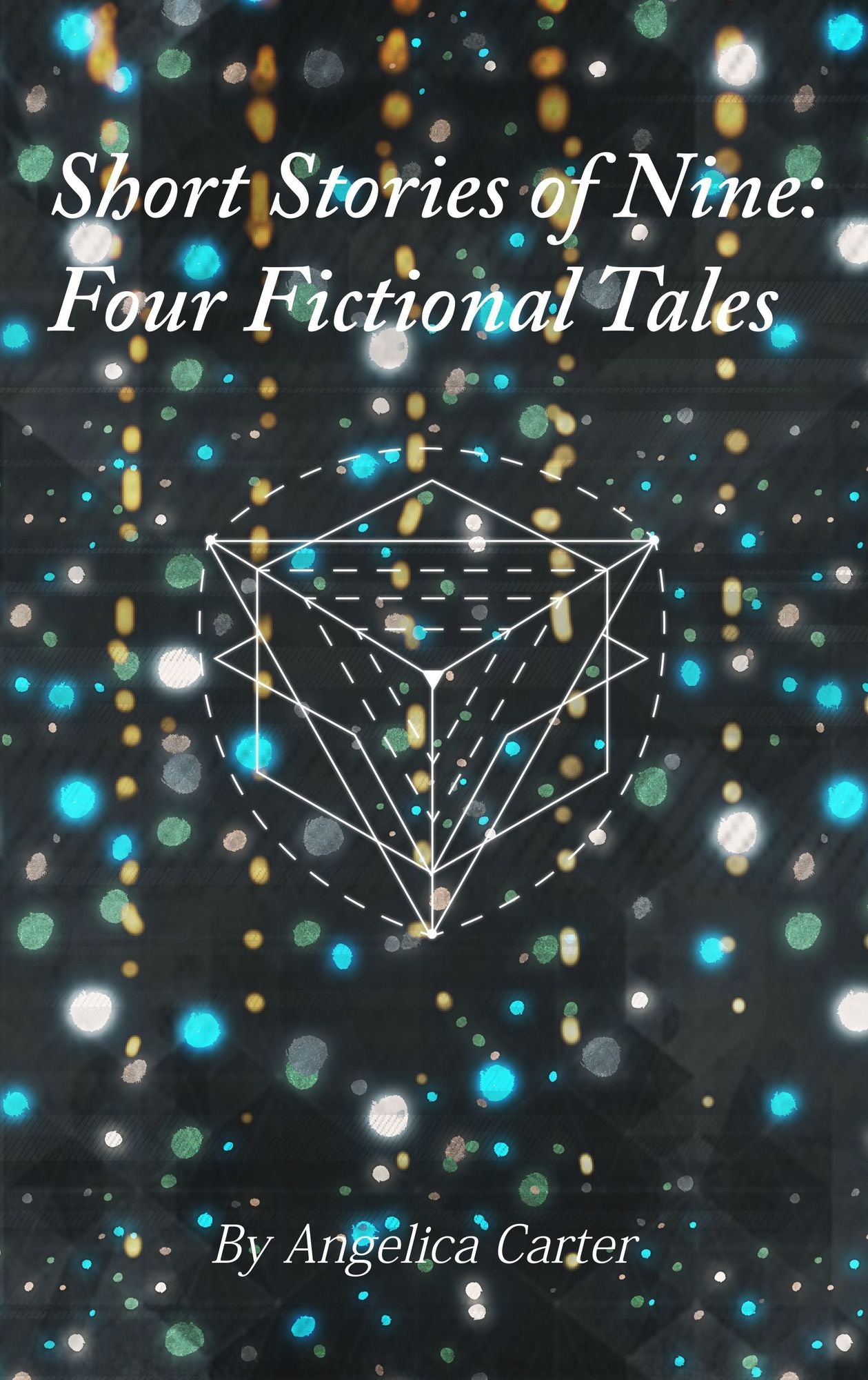 Short Stories of Nine: Four Fictional Tales