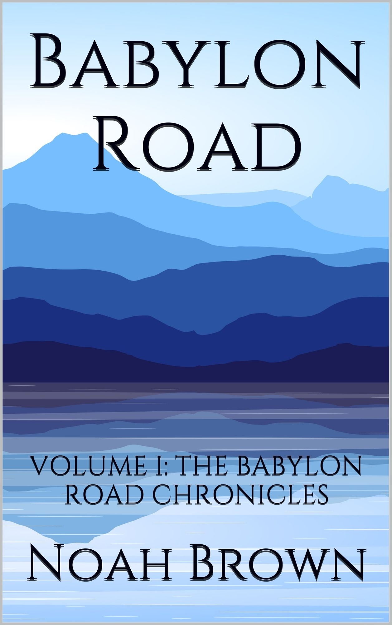 Babylon Road: Book I of The Babylon Road Chronicles