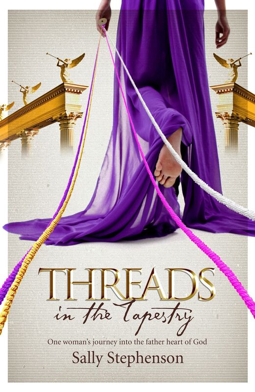 Threads in the Tapestry: One woman's journey into the father heart of God