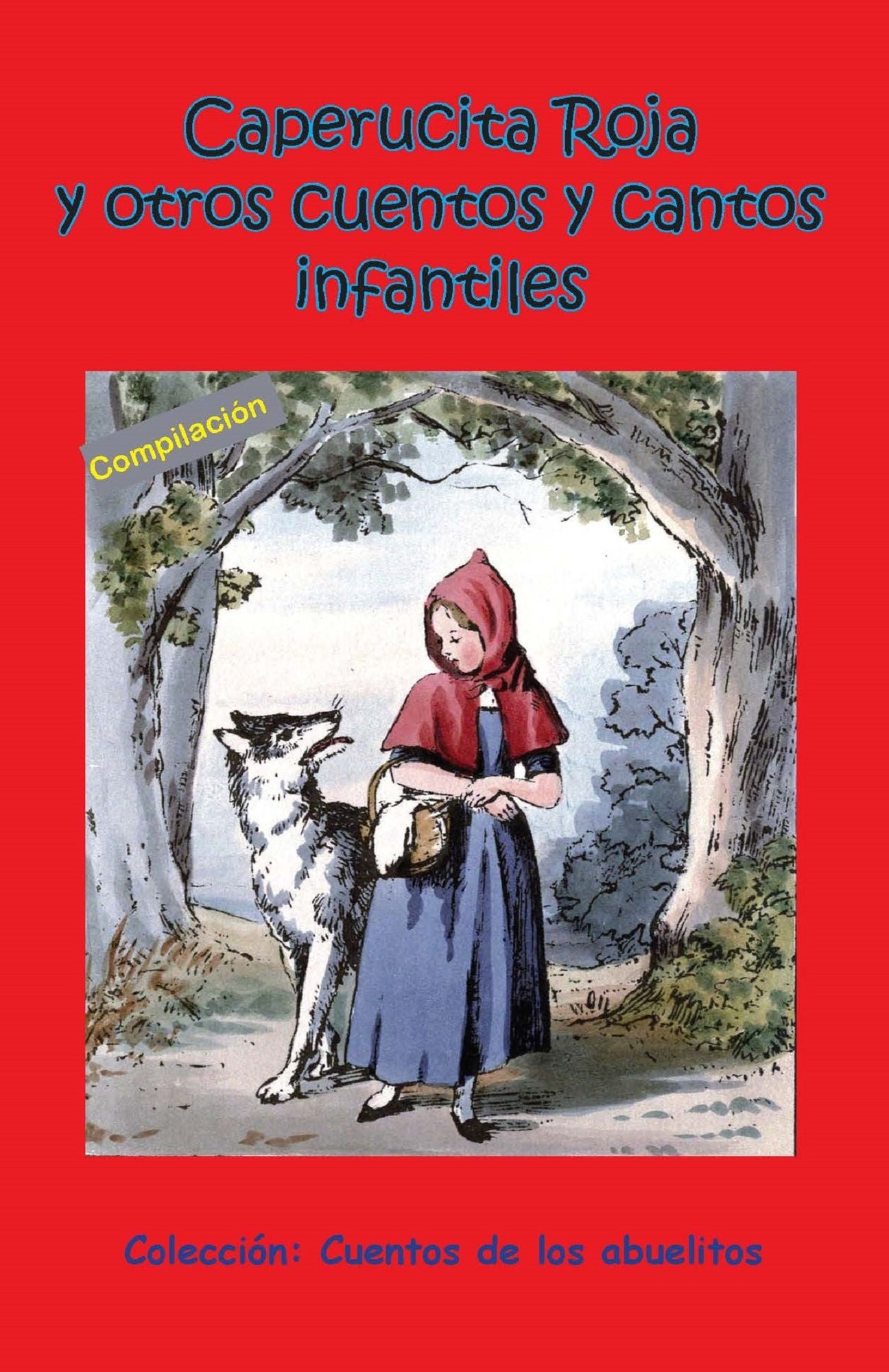 Caperucita Roja y otros cuentos y cantos infantiles