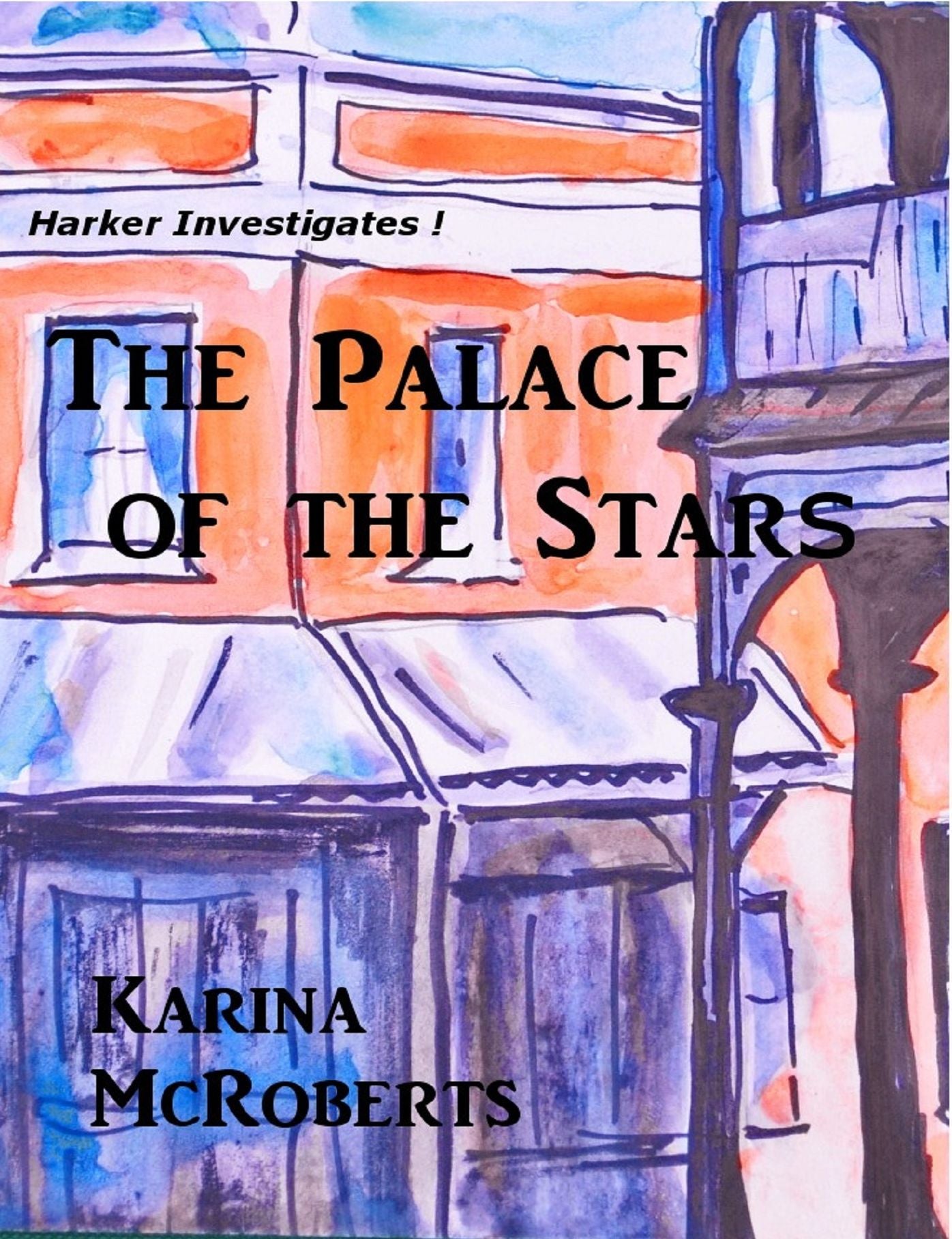 The Palace of the Stars: Book One of the Harker Investigates Mysteries
