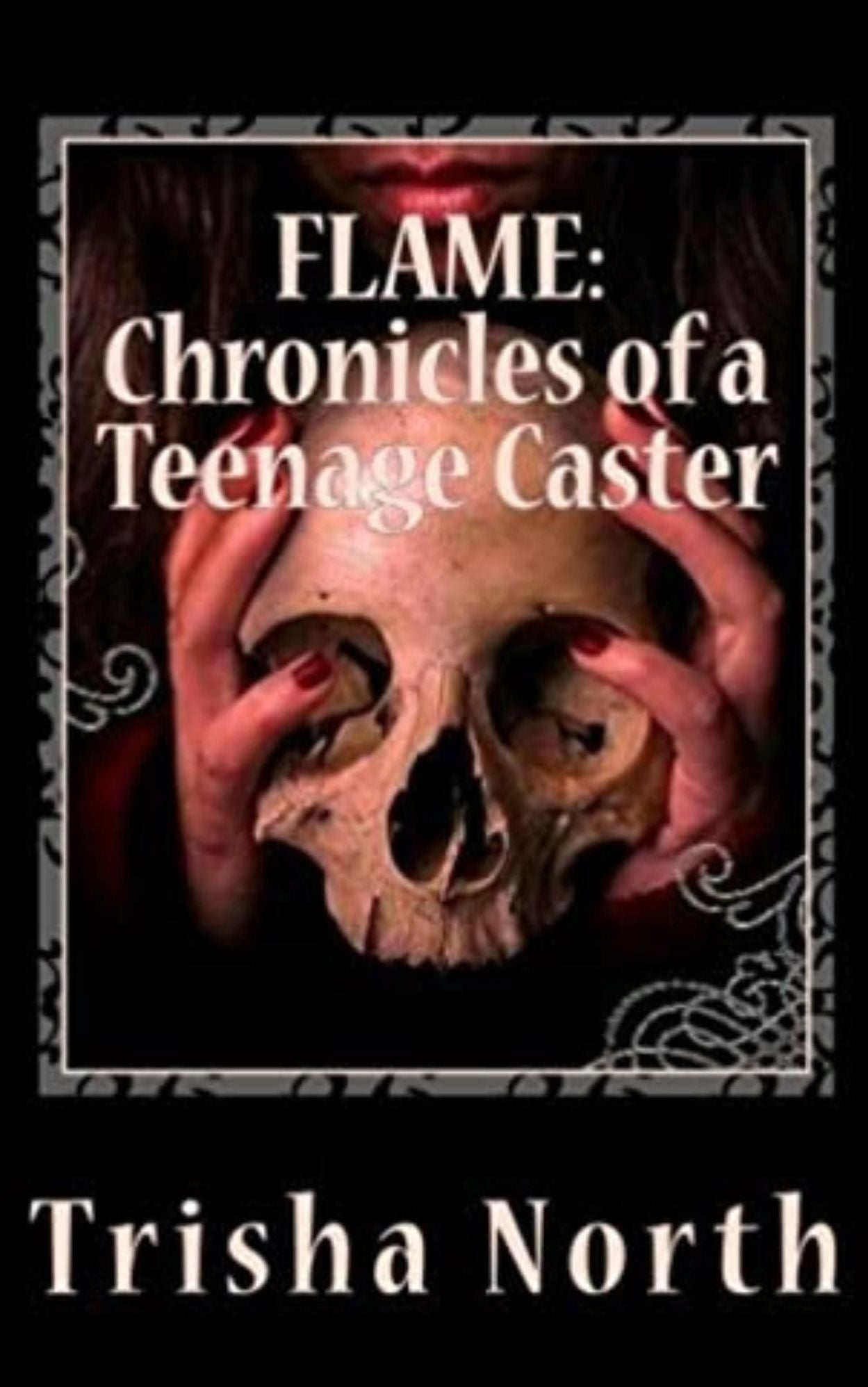 Flame Chronicles of a Teenage Caster