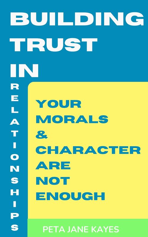 Trust Building In Relationships & Resolving Trust Issues: Your Morals And Character Are Not Enough Building Trust To Completely Remove Doubt And Anxiety -The Bikini Relationship Rescue Series Book 3