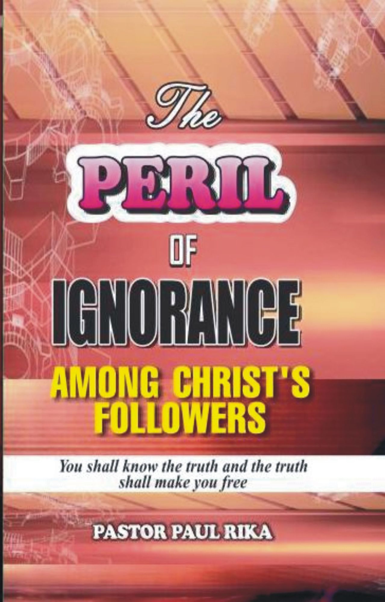 The Peril of Ignorance Among Christ's Followers