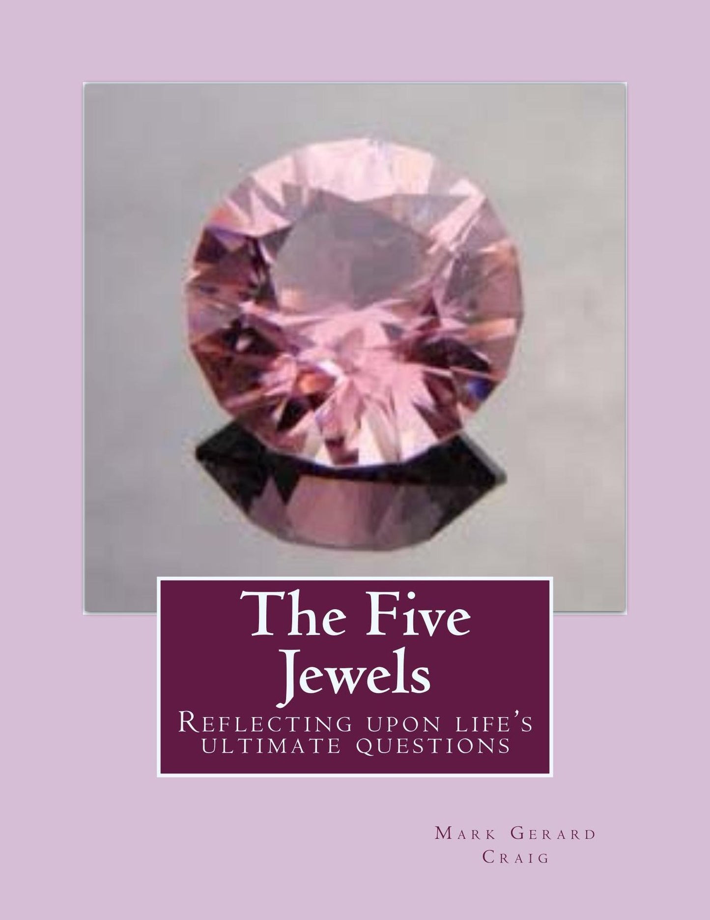 The Five Jewels: Reflecting Upon Life's Ultimate Questions