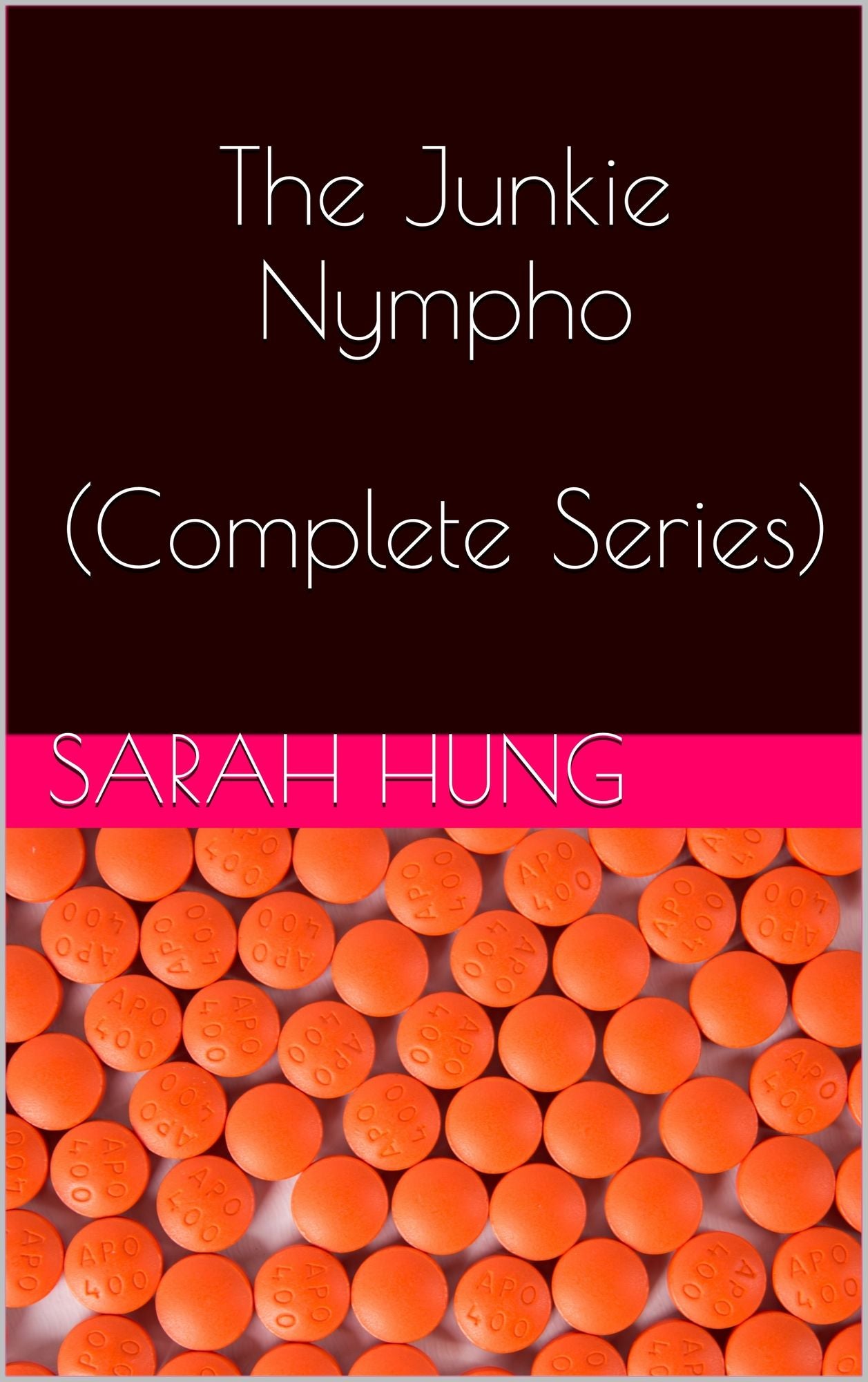 The Junkie Nympho (Complete Series)