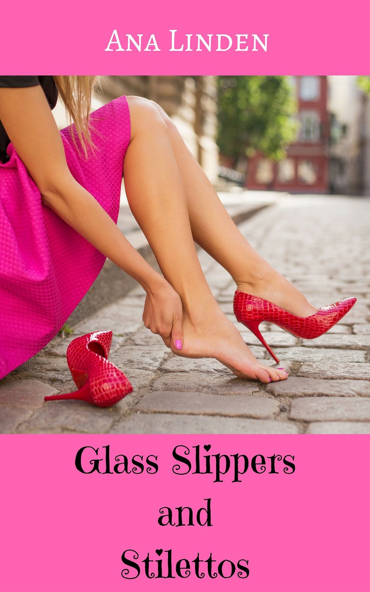 Glass Slippers and Stilettos