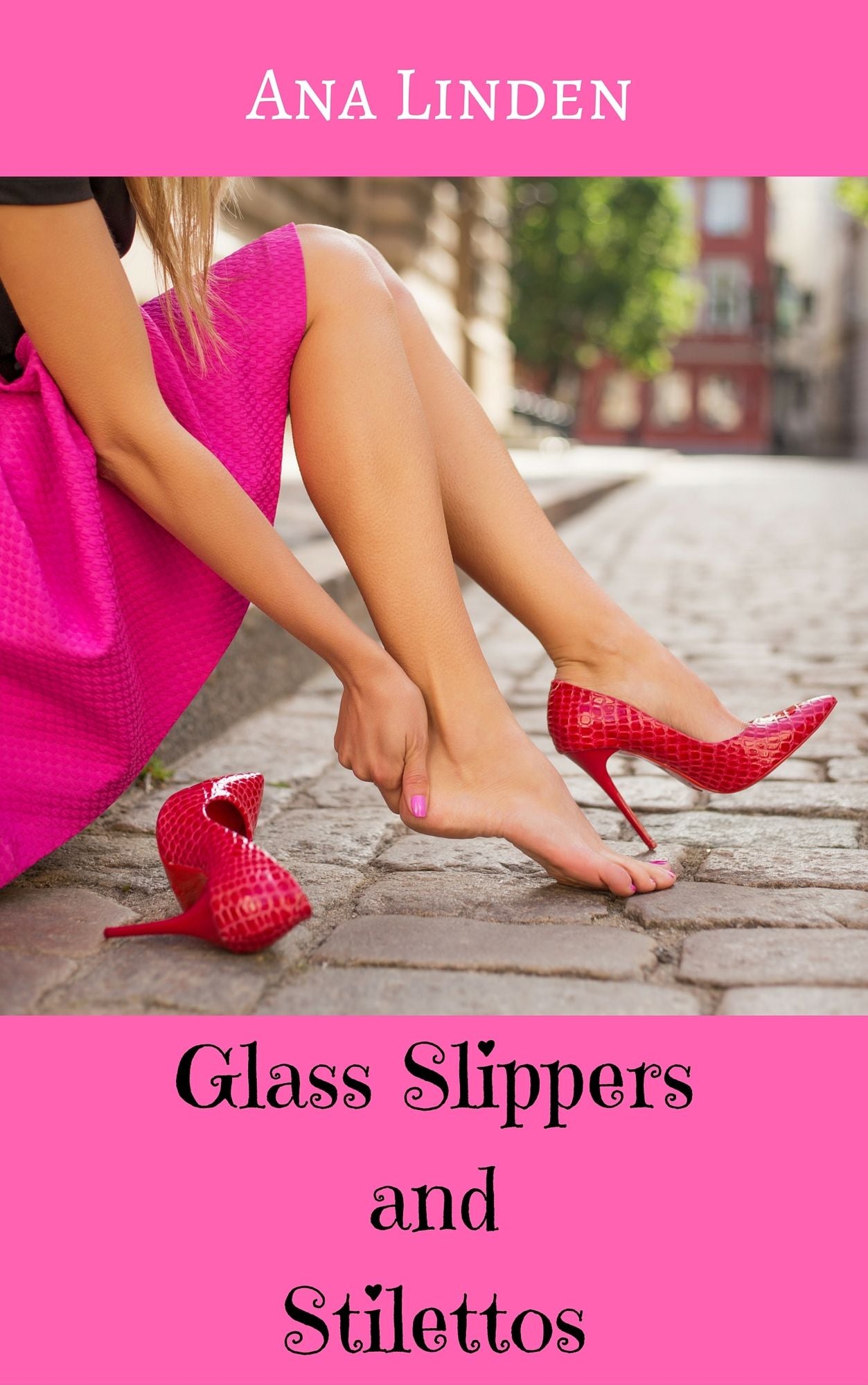 Glass Slippers and Stilettos