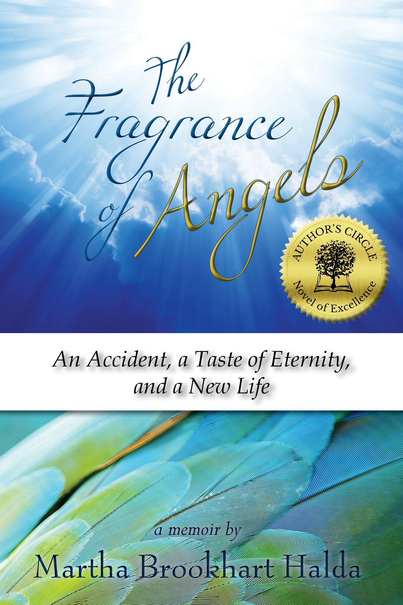 The Fragrance of Angels: An Accident, A Taste of Eternity, and a New Life