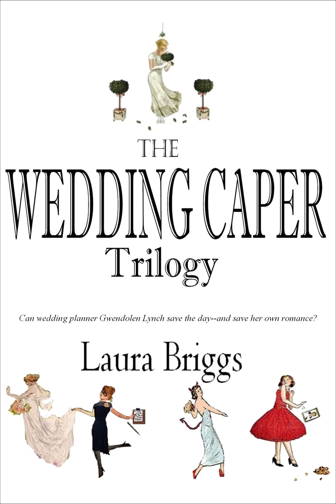 Boxed Set: The Wedding Caper Series (with Bonus Novella)