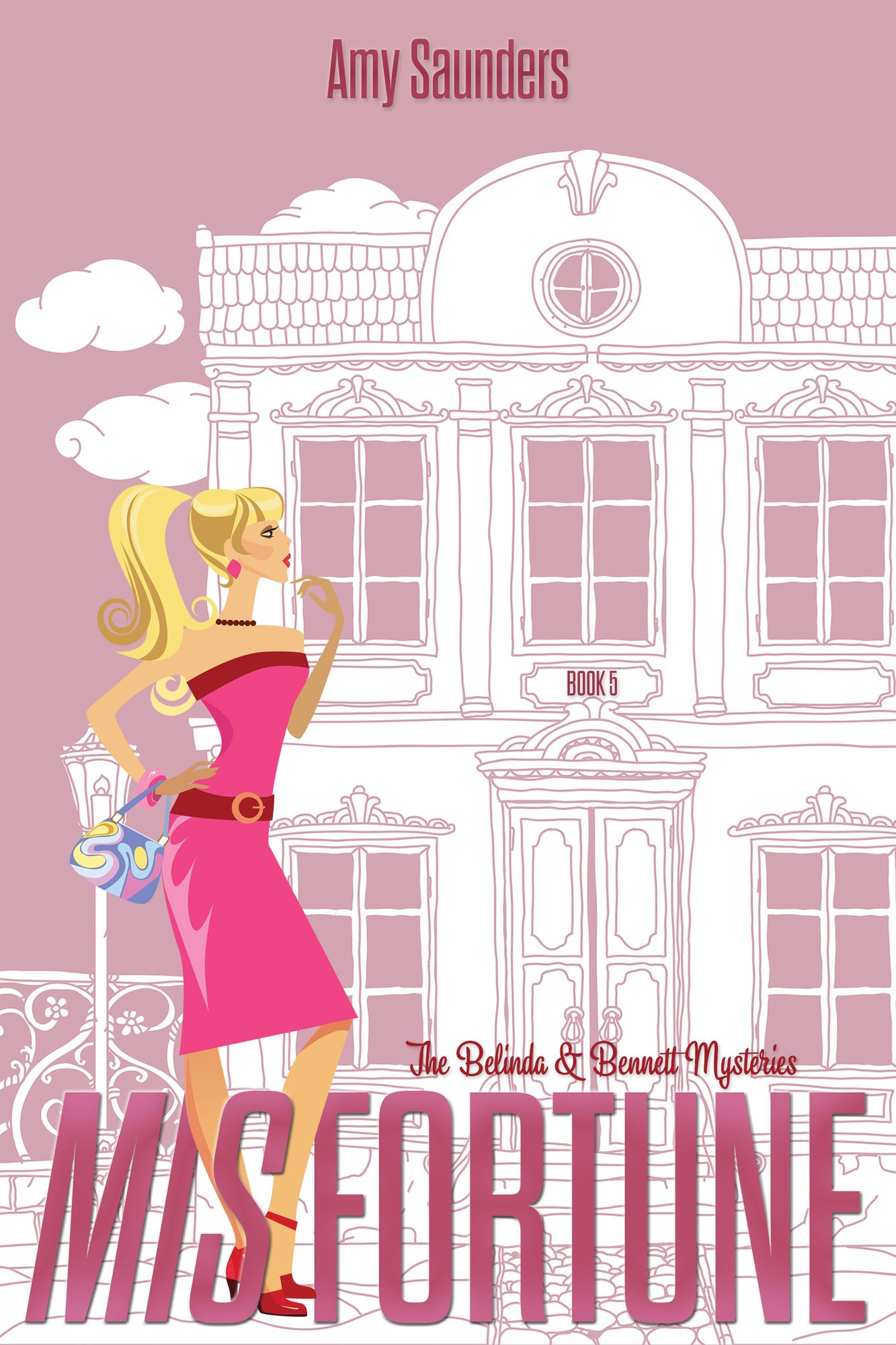 Misfortune (The Belinda & Bennett Mysteries, Book Five)