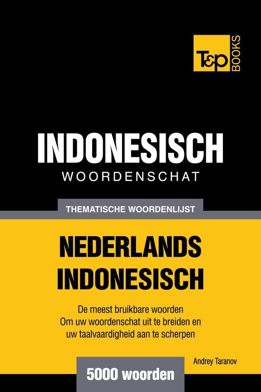 Thematische woordenschat Nederlands-Indonesisch: 5000 woorden