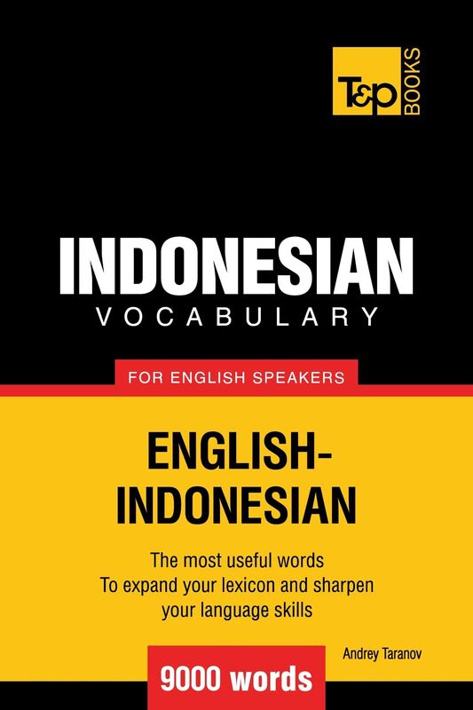 Indonesian vocabulary for English speakers: 9000 words