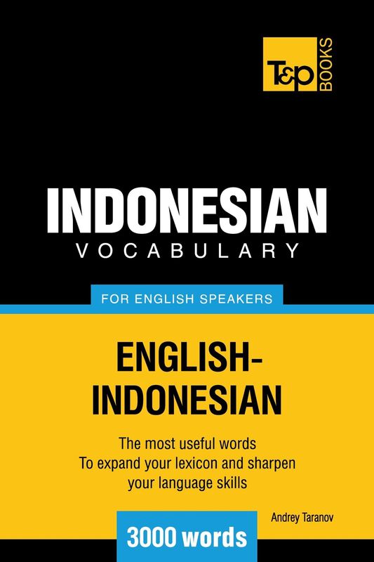 Indonesian vocabulary for English speakers: 3000 words