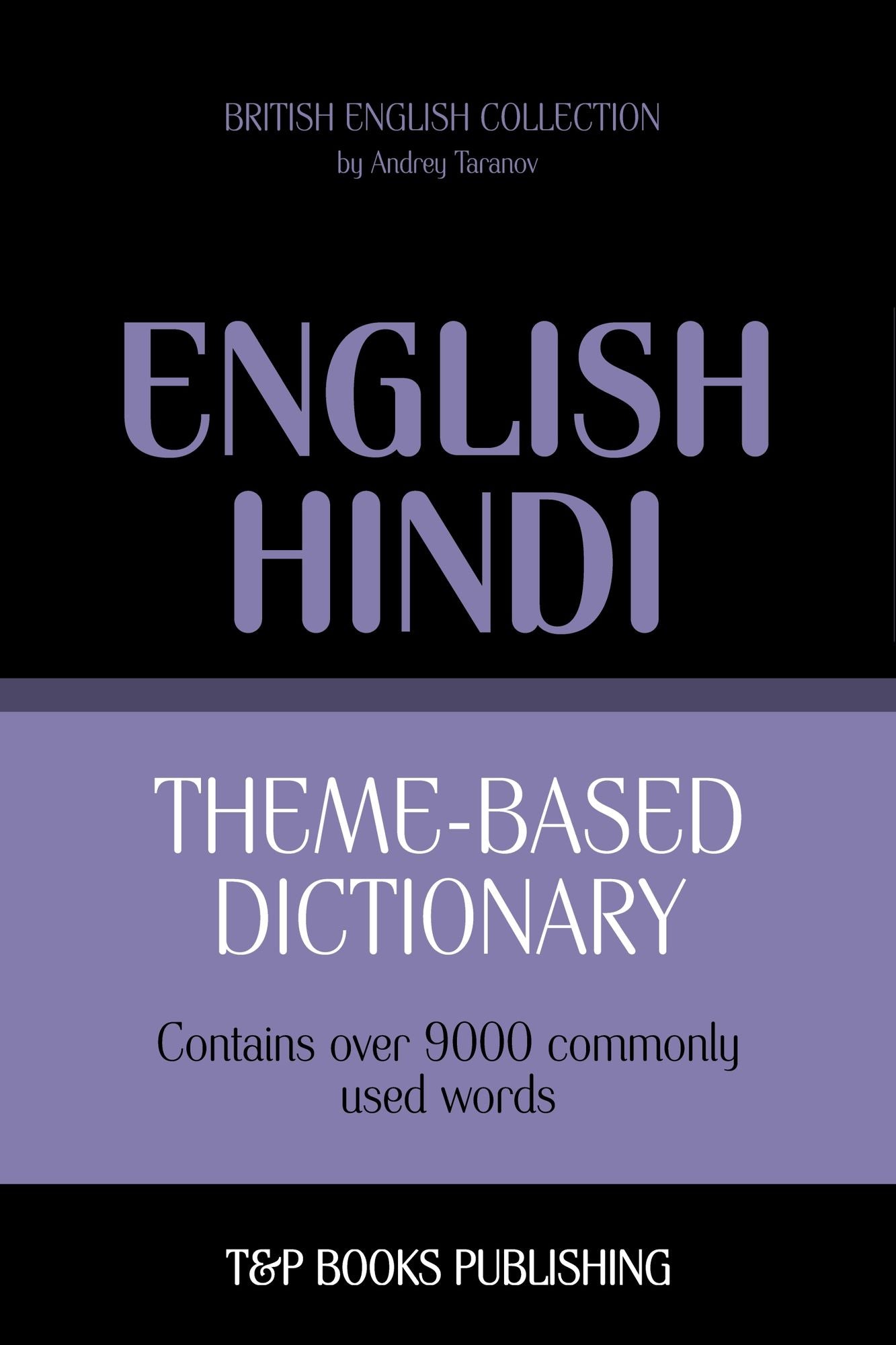Theme-based dictionary British English-Hindi: 9000 words