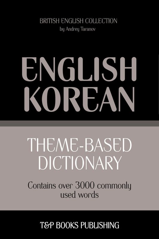 Theme-based dictionary British English-Korean: 3000 words