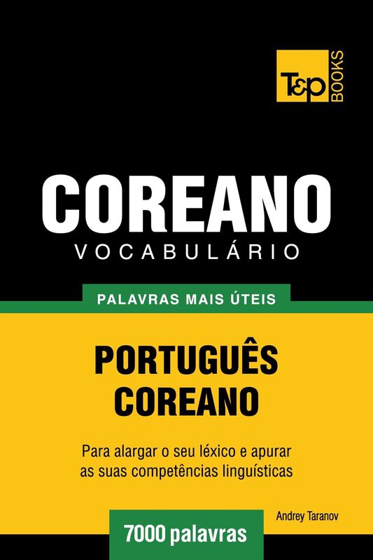 Vocabulário Português-Coreano: 7000 palavras mais úteis