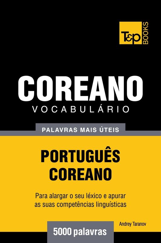 Vocabulário Português-Coreano: 5000 palavras mais úteis