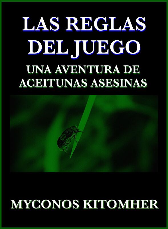 Las reglas del juego: Una aventura de aceitunas asesinas