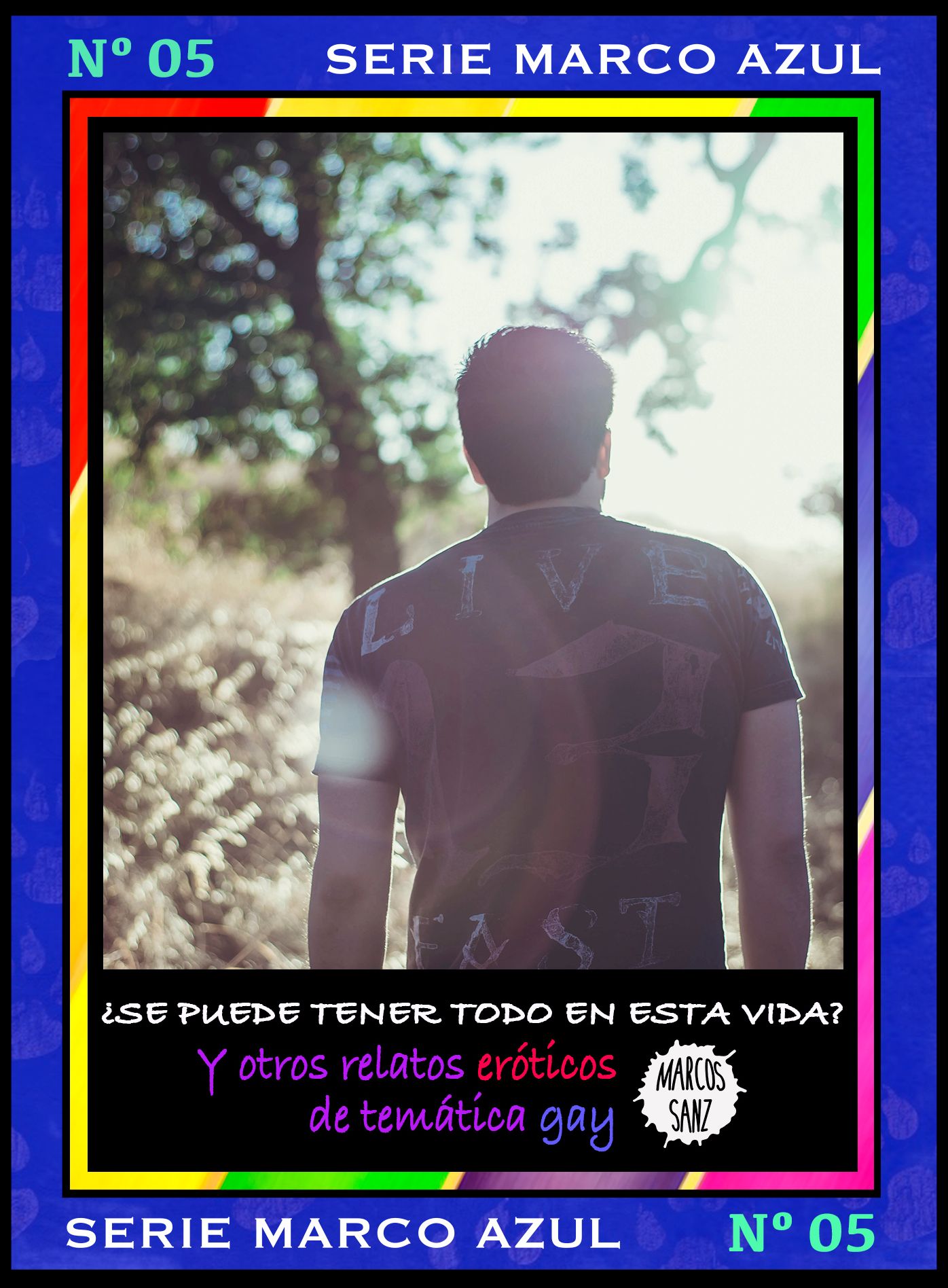 Se puede tener todo en esta vida? Y otros relatos eróticos de temática gay. Serie Marco Azul Nº5