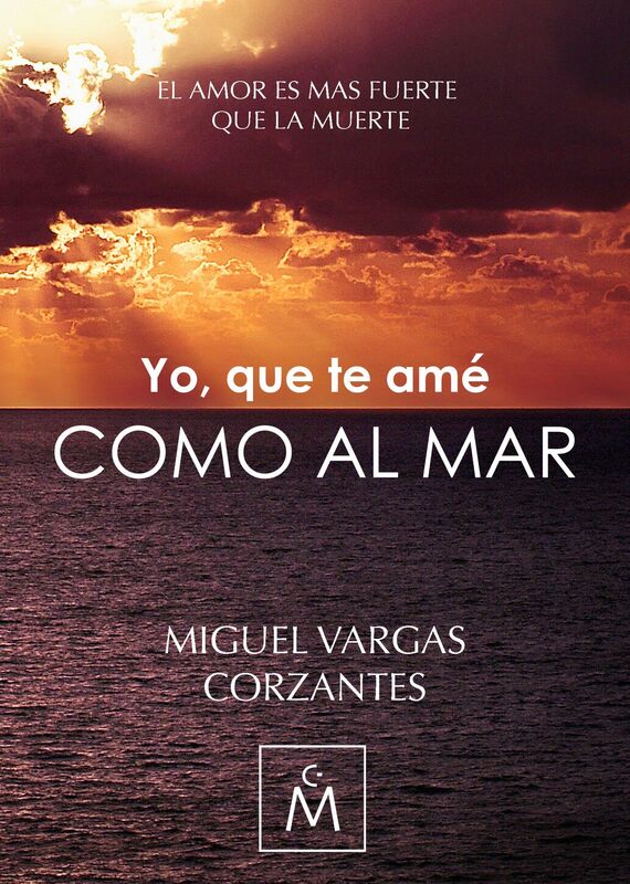 Yo, que te amé como al mar
