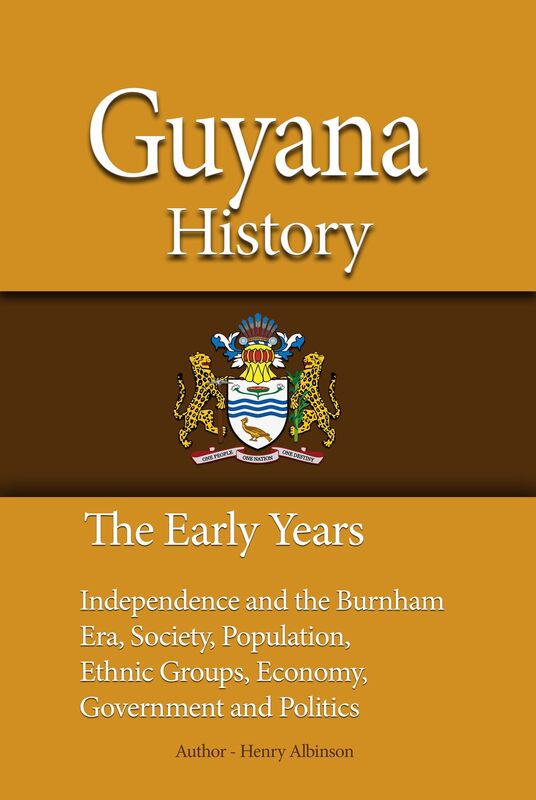 Guyana History, The Early Years