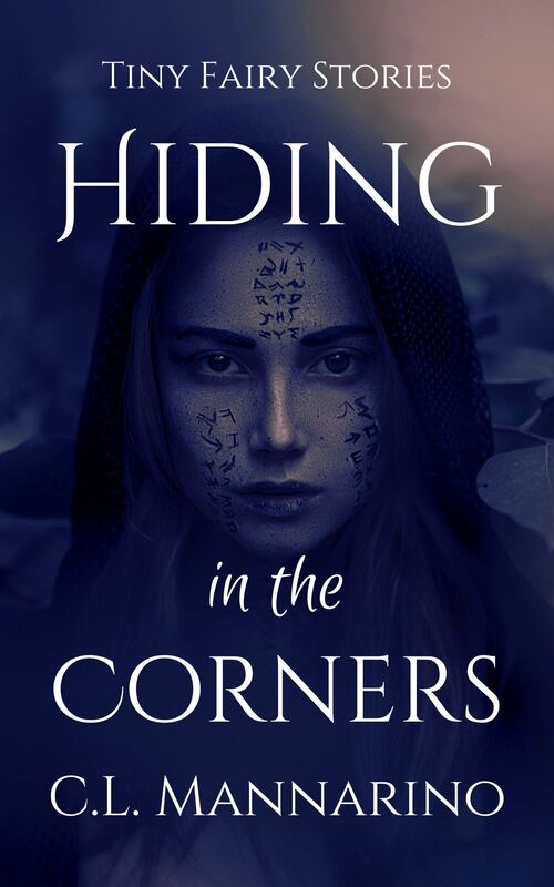 Hiding in the Corners: Five Tiny Fairy Stories