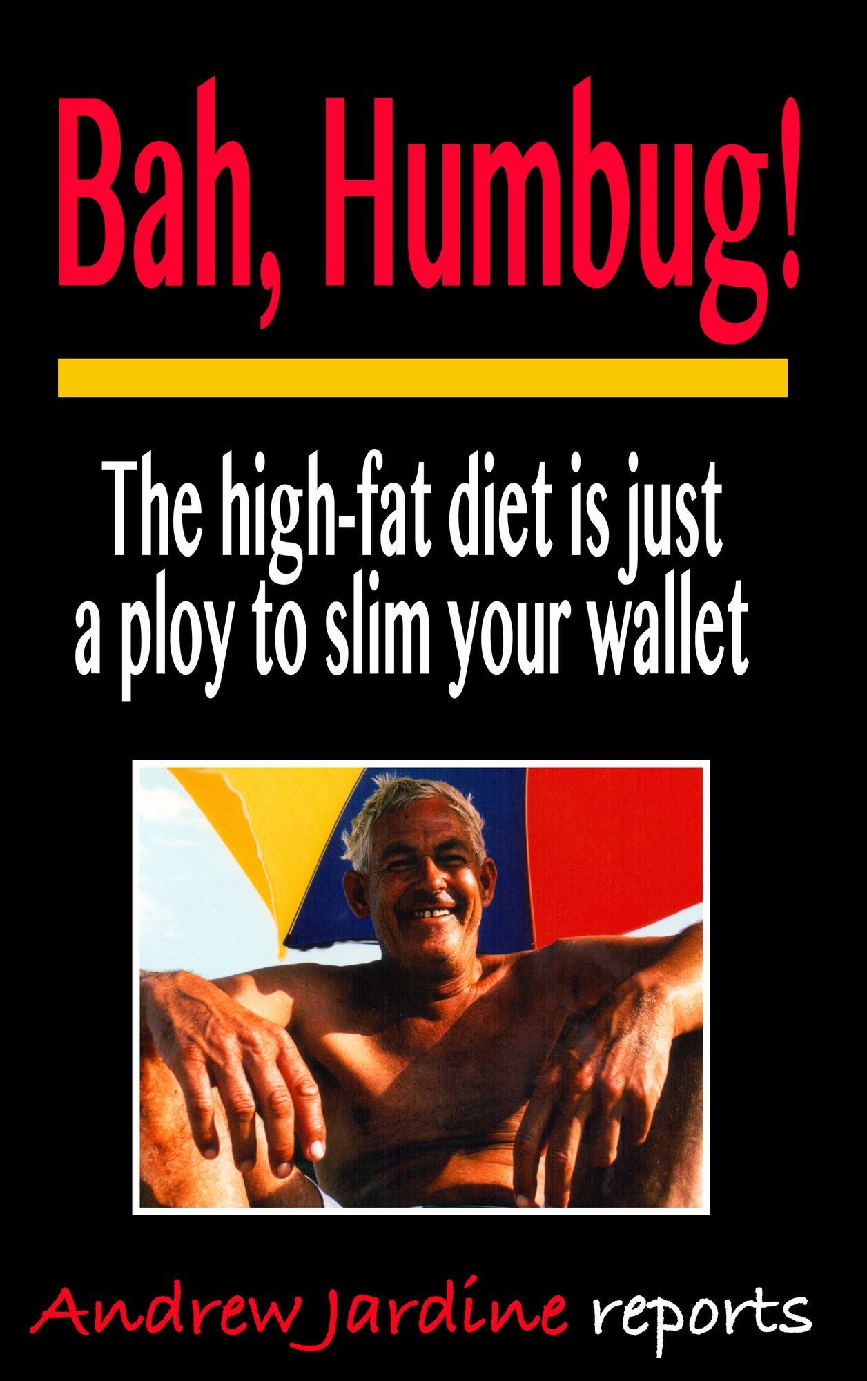 Bah Humbug! The High-Fat Diet Is Just A Ploy To Slim Your Wallet